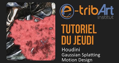 Houdini_Gaussian_Platting_Motion_tuto_jeudi_visuel04